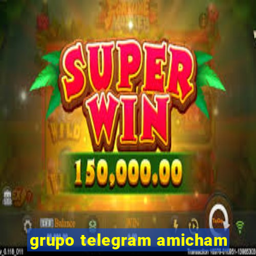 grupo telegram amicham